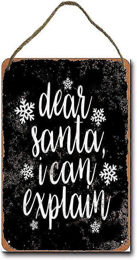 Caro Papai Noel, Eu Posso Explicar (Fundo Preto) Retro Pendurado Metal Sinal 8x12 polegadas OU 12x16 polegadas Modo 2
