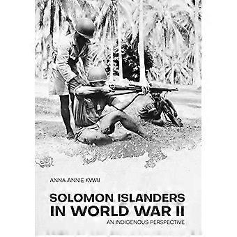 Os habitantes das Ilhas Salomão na Segunda Guerra Mundial: uma perspectiva indígena - Anna Annie Kwai