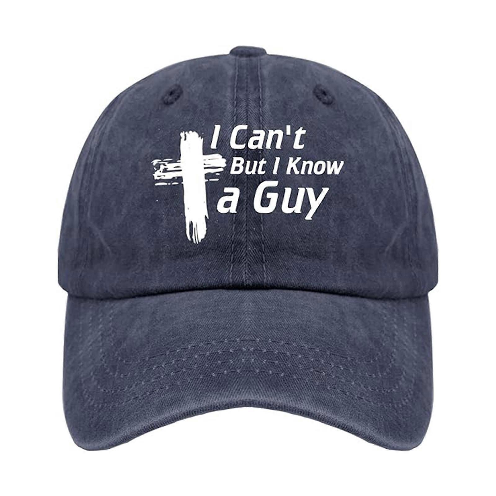 I Can't But I Know A Guy Christian Cross Hat