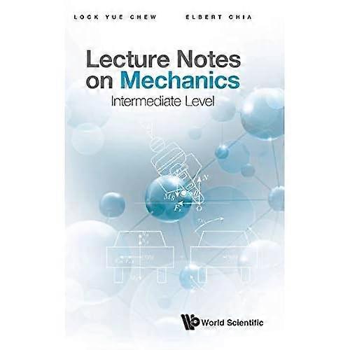 Lecture Notes on Mechanics: Intermediate Level