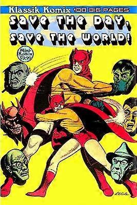 Klassik Komix: Save The Day Save The World!