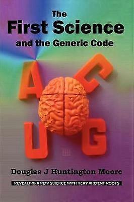 The First Science - And the Generic Code