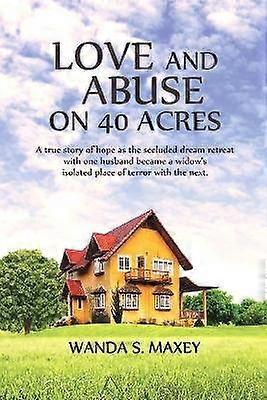 Love and Abuse on 40 Acres