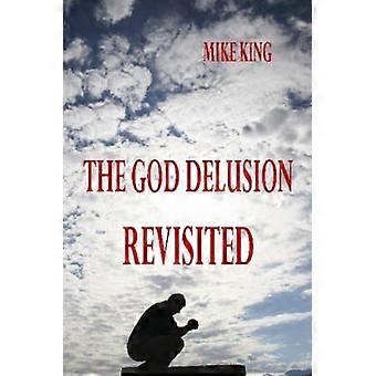 The God Delusion Revisited