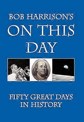 Bob Harrison's On This Day