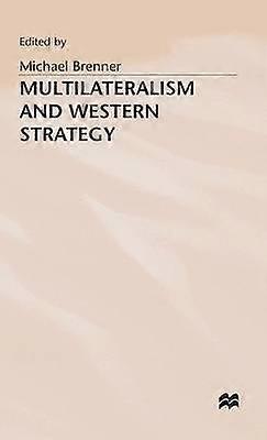 Multilateralism and Western Strategy