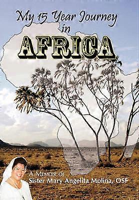 My 15 Year Journey in Africa