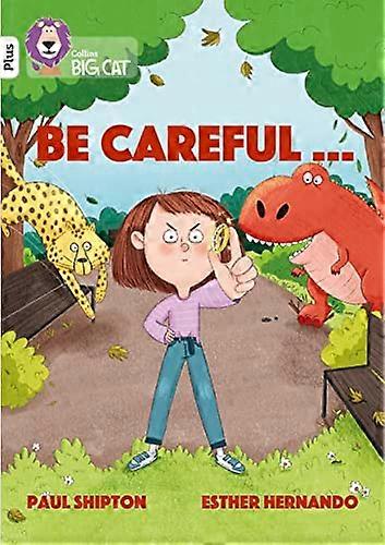 Be Careful...: Band 10+/White Plus (Collins Big Cat)