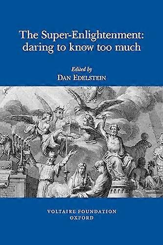 The Super Enlightenment: Daring to Know Too Much