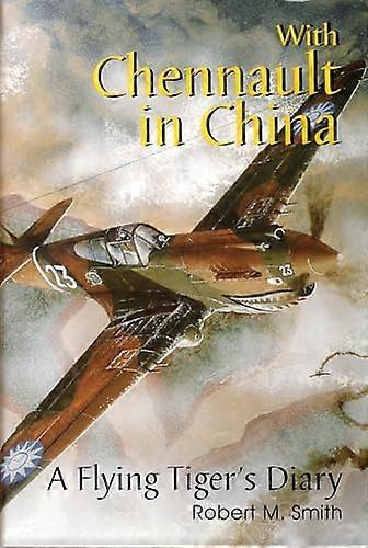With Chennault in China: A Flying Tigers Diary