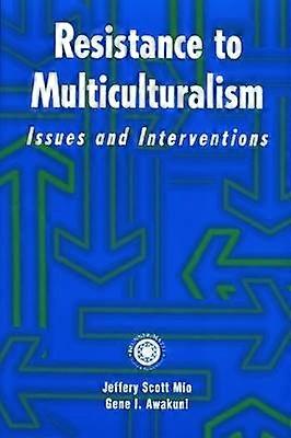 Resistance to Multiculturalism