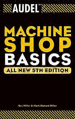 Audel Machine Shop Basics