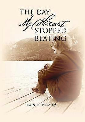 The Day My Heart Stopped Beating