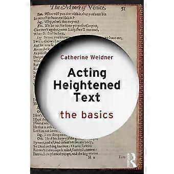 Acting Heightened Text The Basics - Catherine Weidner
