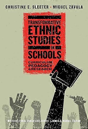 Transformative Ethnic Studies in Schools: Curriculum Pedagogy and Research