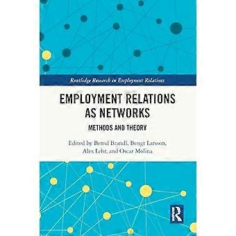 Työsuhteet verkostoina: menetelmät ja teoria (Routledge Research in Employment Relations)