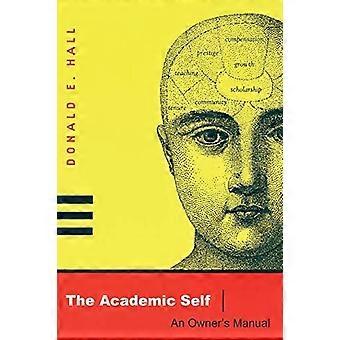The Academic Self: An Owner's Manual