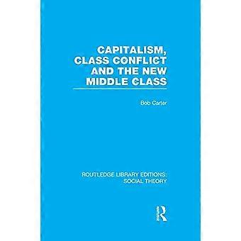 Kapitalisme, klassekonflikt og den nye middelklasse (Routledge Library Editions: Social Theory)