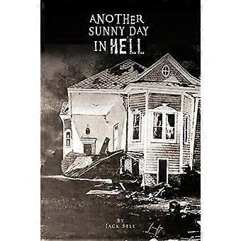 Another Sunny Day in Hell