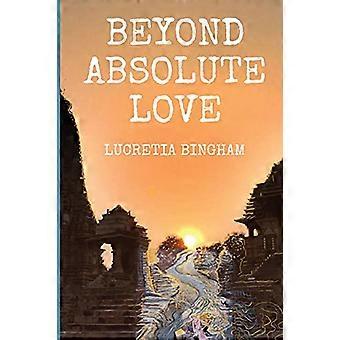 Jenseits der absoluten Liebe