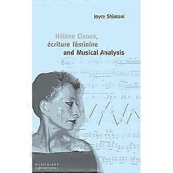 Hélène Cixous, écriture féminine und Musikalische Analyse