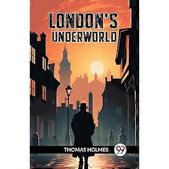 Londons Unterwelt