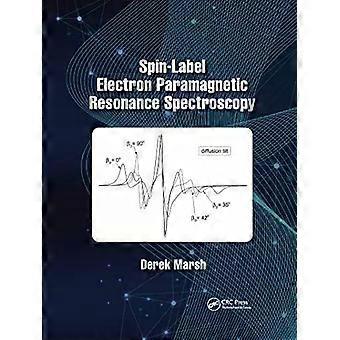 Spin-label Electron Paramagnetic Resonance Spectroscopy - Derek Marsh