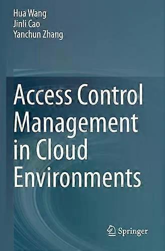 Access Control Management In Cloud Environments - Hua Wang