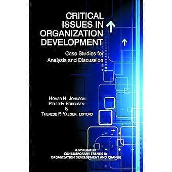 Critical Issues in Organization Development Case Studies for Analysis and Discussion