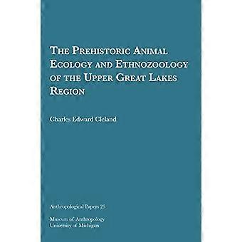 The Prehistoric Animal Ecology and Ethnozoology of the Upper Great Lakes Region