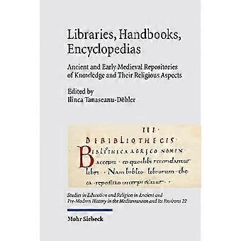 Libraries Handbooks Encyclopedias Ancient and Early Medieval Repositories of Knowledge and Their Religious Aspects