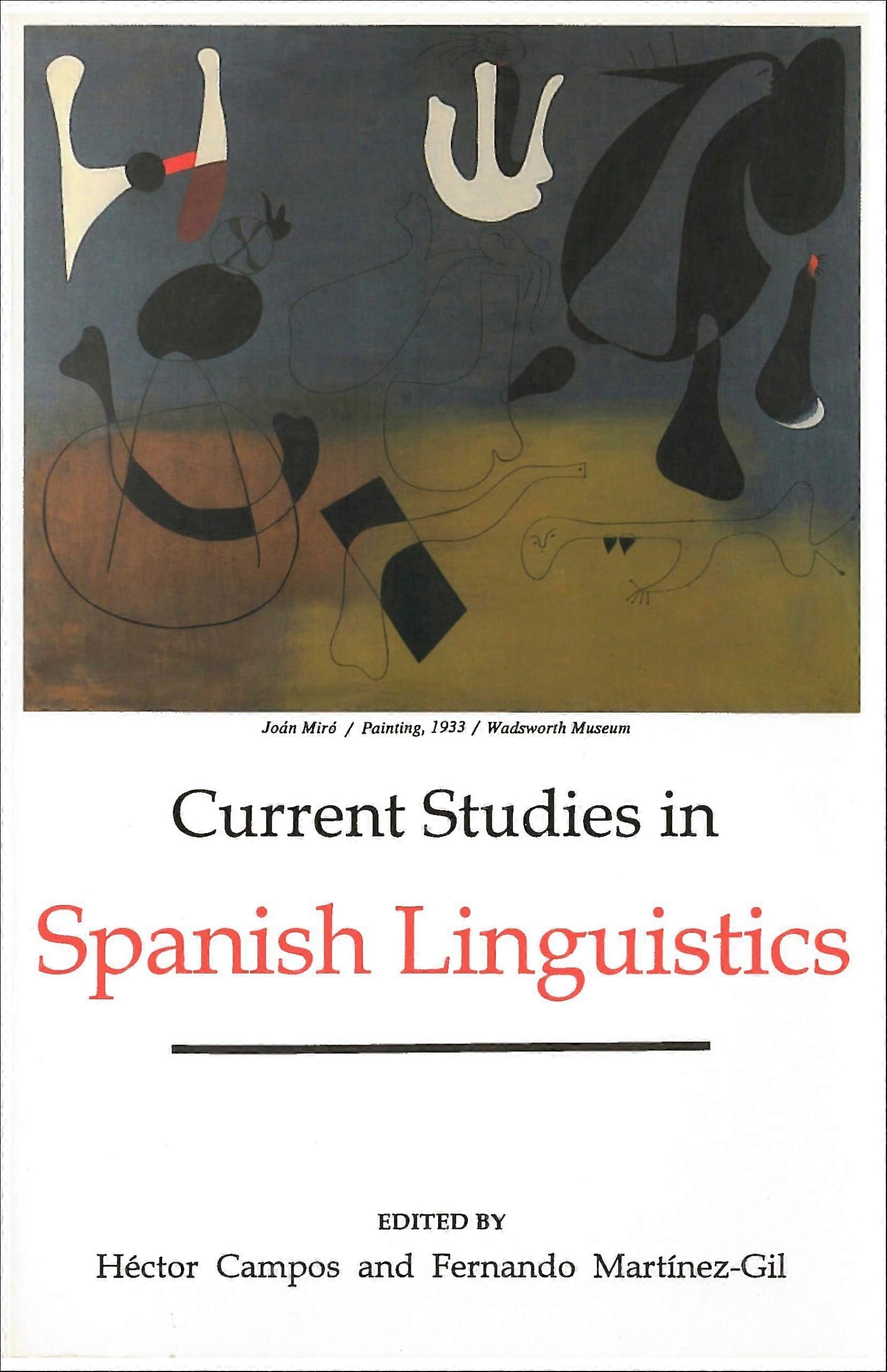 Current studies in spanish linguistics