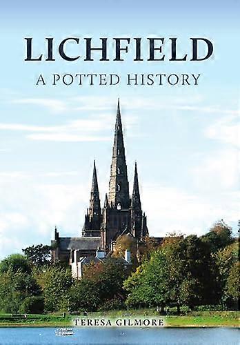 Lichfield A Potted History