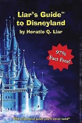 Guide du menteur à Disneyland