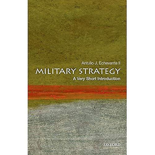 Military Strategy: A Very Short Introduction (Very Short Introductions)