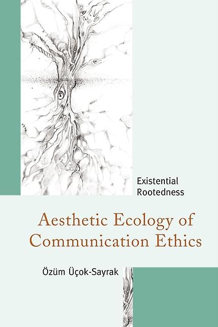 Aesthetic Ecology Of Communication Ethics