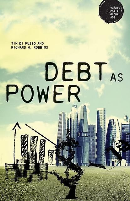 Debt As Power - Richard H. Robbins