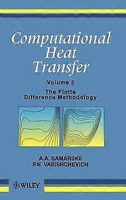 Computational Heat Transfer Volume 2