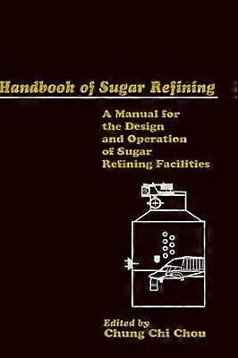 Handbook of Sugar Refining
