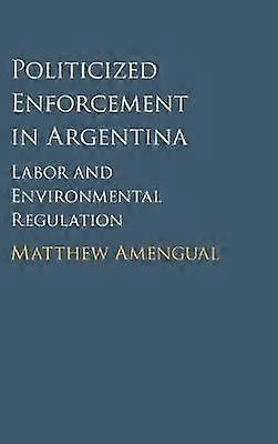 Politicized Enforcement in Argentina