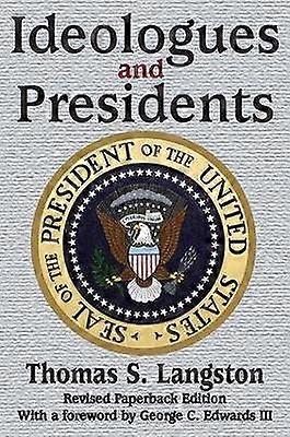 Ideologues and Presidents