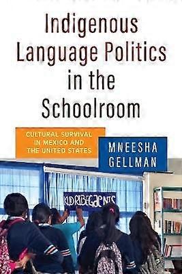 Indigenous Language Politics in the Schoolroom