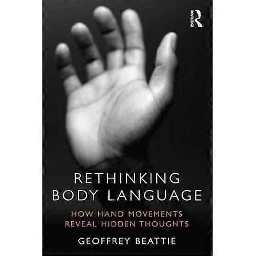 Rethinking Body Language: How Hand Movements Reveal Hidden Thoughts