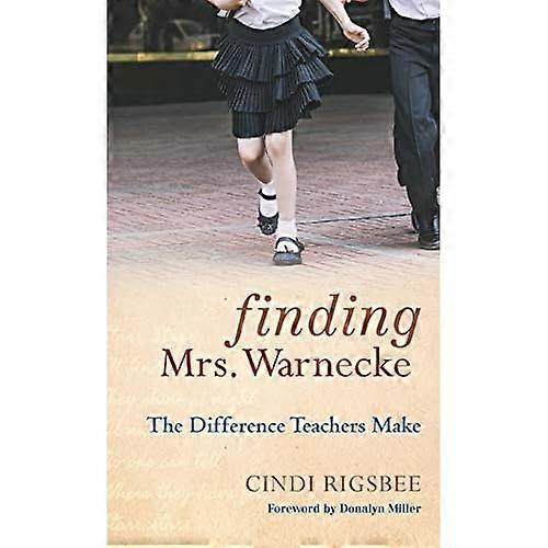 Finding Mrs. Warnecke: The Difference Teachers Make - A Memoir