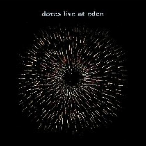 Doves Live from Eden CD