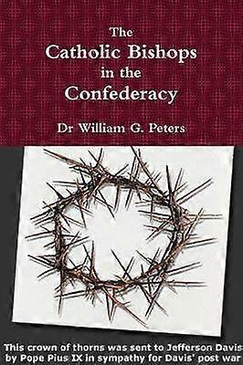 The Catholic Bishops in the Confederacy