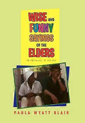 Wise And Funny Sayings Of The Elders
