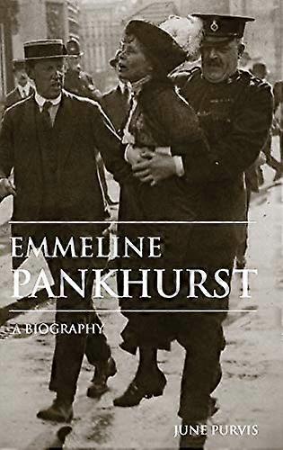 Emmeline Pankhurst: A Biography