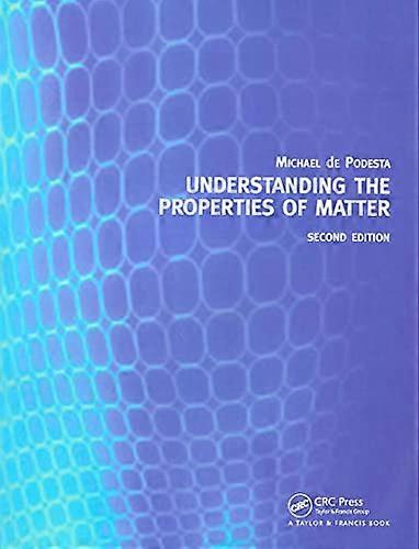 Understanding the Properties of Matter