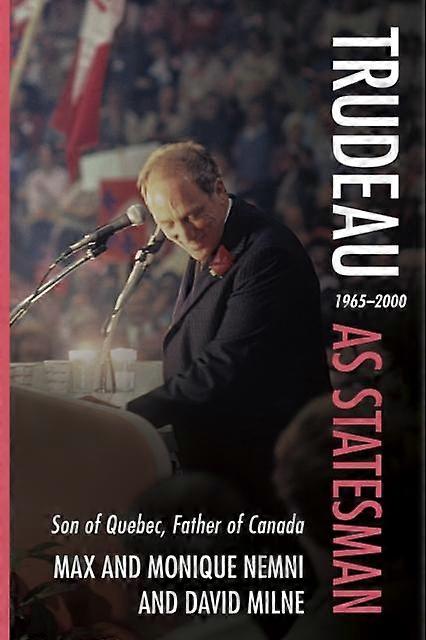 Trudeau As Statesman by David Milne Paperback